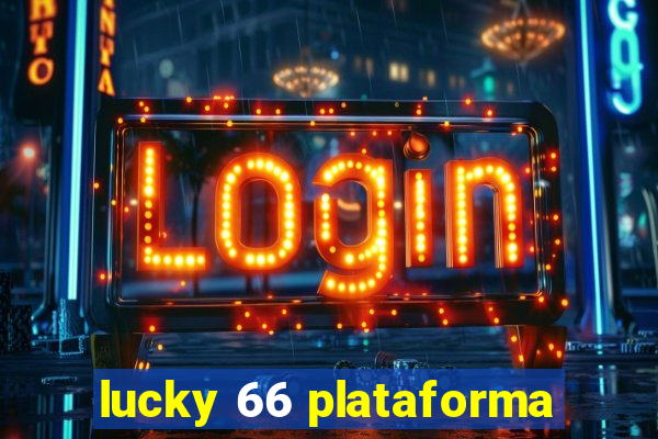 lucky 66 plataforma